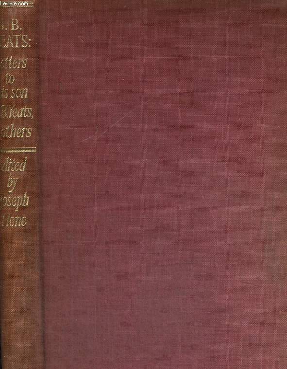LETTERS TO HIS SON W. B. YEATS AND OTHERS 1869-1922