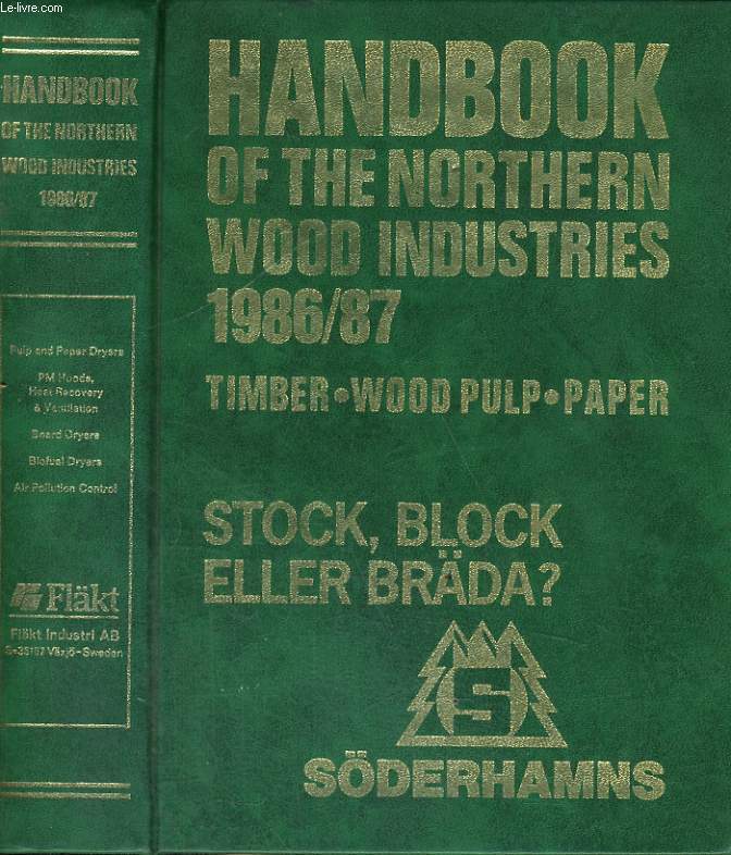 HANDBOOK OF THE NORTHERN WOOD INDUSTRIES 1986-87, TIMBER, WOOD PULP, PAPER/ STOCK, BLOCK ELLER BRADA?