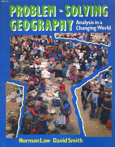 PROBLEM-SOLVING GEOGRAPHY, ANALYSIS IN A CHANGING WORLD