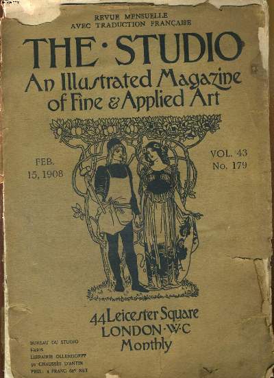 THE STUDIO, AN ILLUSTRATED MAGAZINE OF FINE ANDAPPLIED ART, VOL. 43 N179, FEB. 15, 1908