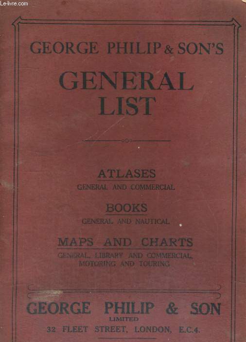 GEORGE PHILIP AND SONS, GENERAL LIST, ATLASES, BOOKS, MAPS AND CHARTS