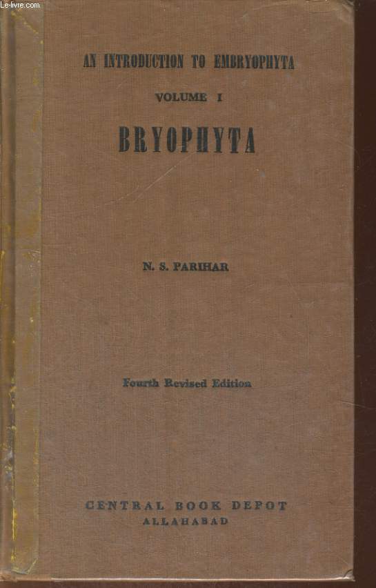AN INTRODUCTION TO EMBRYOPHITA, VOLUME I, BRYOPHITA