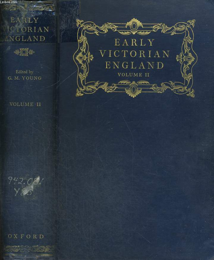 EARLY VICTORIAN ENGLAND 1830-1865, VOLUME II