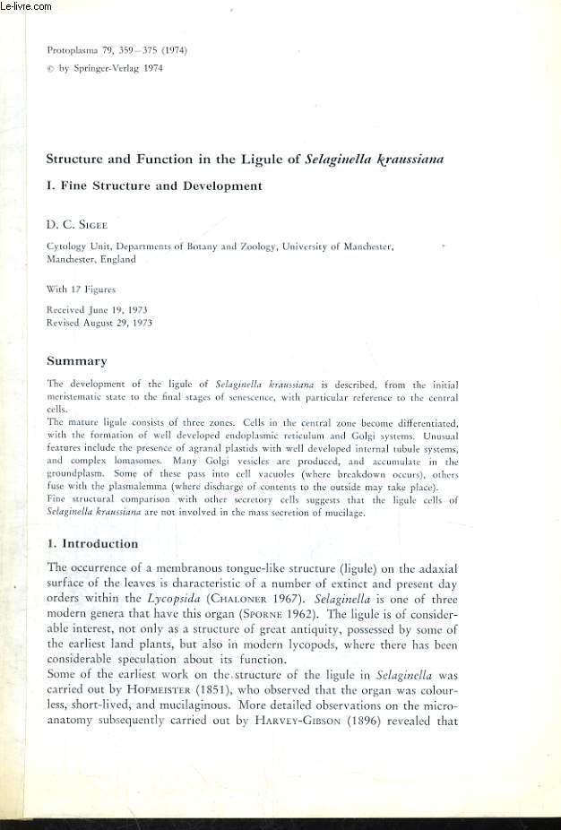 PROTOPLASMA 79, 359-375, 1974, STRUCTURE AND FUNCTION IN THE LIGULE OF SELAGINELLA KRAUSSIANA, I. FINE STRUCTURE AND DEVLOPMENT, BY D. C. SIGEE