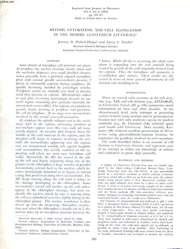 REPRINTED FROM JOURNAL OF PHYCOLOGY, VOL. 6, N2, 1970, PP. 189-215, MITOSIS, CYTOKINESIS, AND CELL ELONGATION IN THE DESMID, CLOSTERIUM LITTORALE
