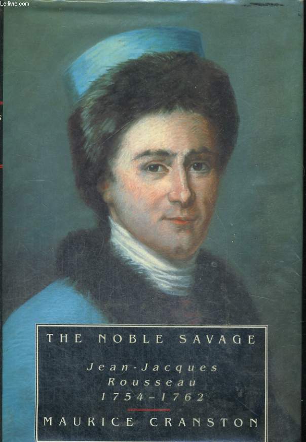 THE NOBLE SAVAGE, JEAN-JACQUES ROUSSEAU 1754-1762