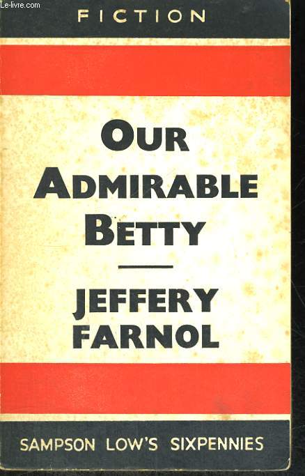 OUR ADMIRABLE BETTY, A ROMANCE