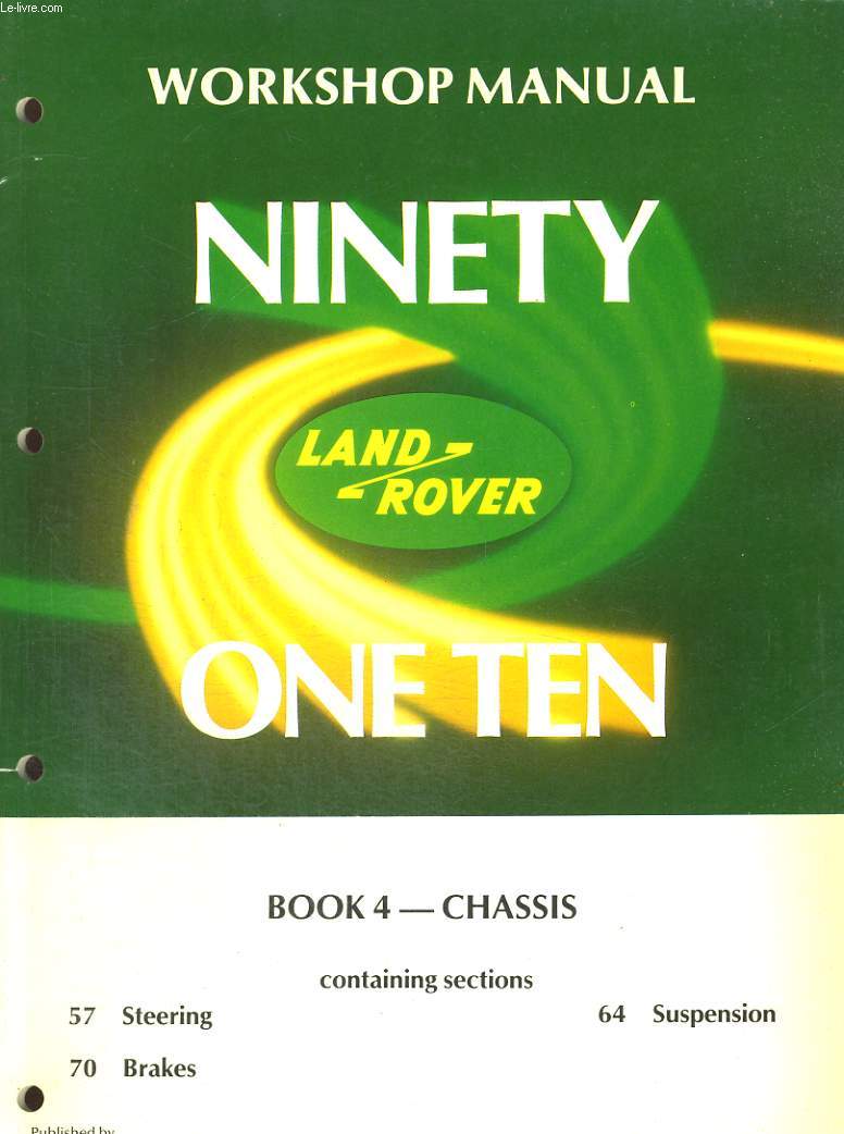 WORKSHOPMANUAL, NINETY ONE TEN LAND-ROVER, BOOK 4 - CHASSIS