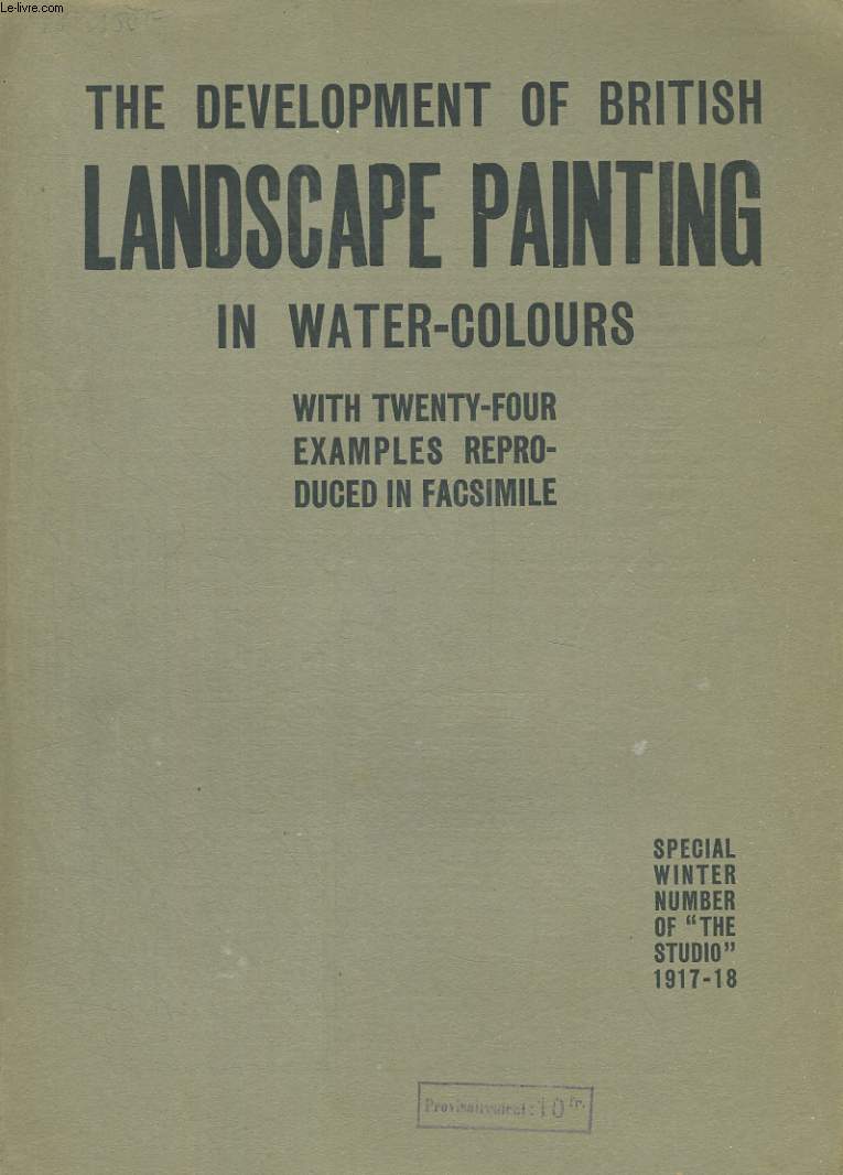 THE DEVLOPMENT OF BRITISH LANDSCAPE PAINTING IN WATER-COLOURS