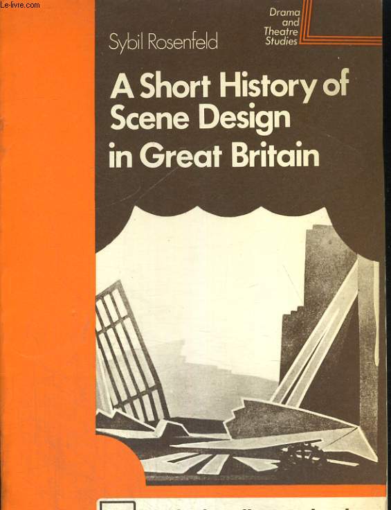 A SHORT HISTORY OF SCENE DESIGN IN GREAT BRITAIN