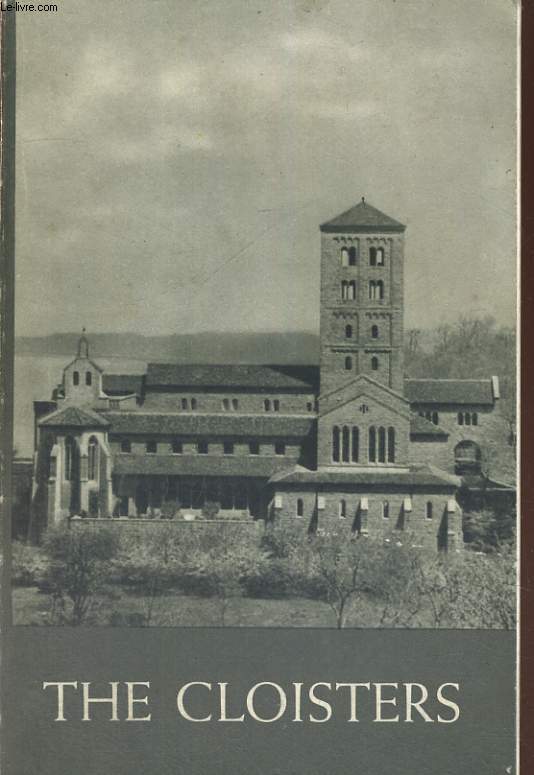 THE CLOISTERS, THE BULDING AND THE COLLECTION OF MEDIAEVAL ART, IN FORT TRYON PARK