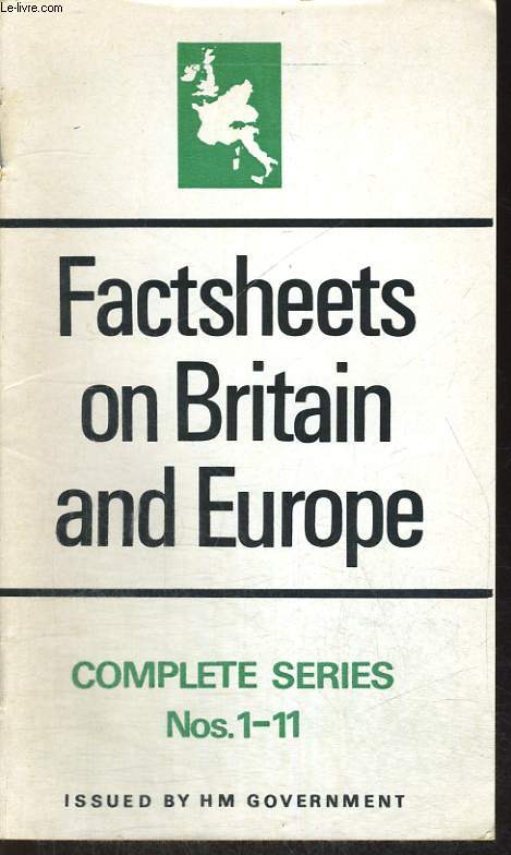 FACSHEETS ON BRITAIN AND EUROPE, COMPLETE SERIES NS. 1-11