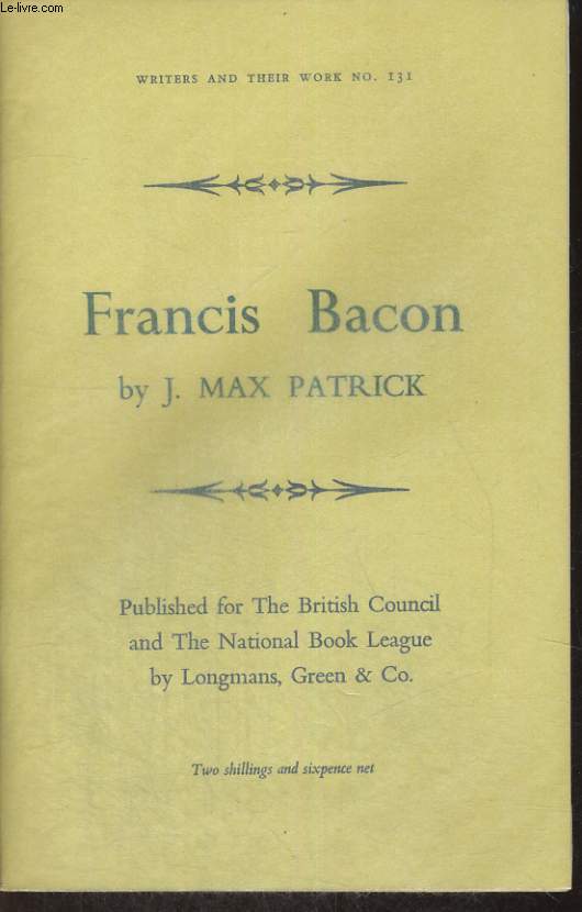 WRITERS AND THEIR WORK : N. 131 : FRANCIS BACON