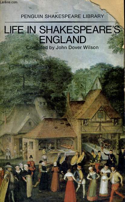 LIFE IN SHAKESPEARE'S ENGLAND
