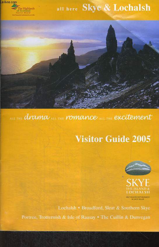 VISITOR GUIDE, THE ISLAND OF SCOTLAND, SKYE AND LOCHALSH, LOCHALS, BRADFORD, SLEAT AND SOUTHERN SKYE, PORTREE, TROTTERNISH AND ISLE OF RAASAY