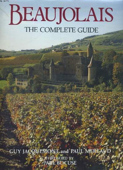 BEAUJOLAIS, THE COMPLETE GUIDE