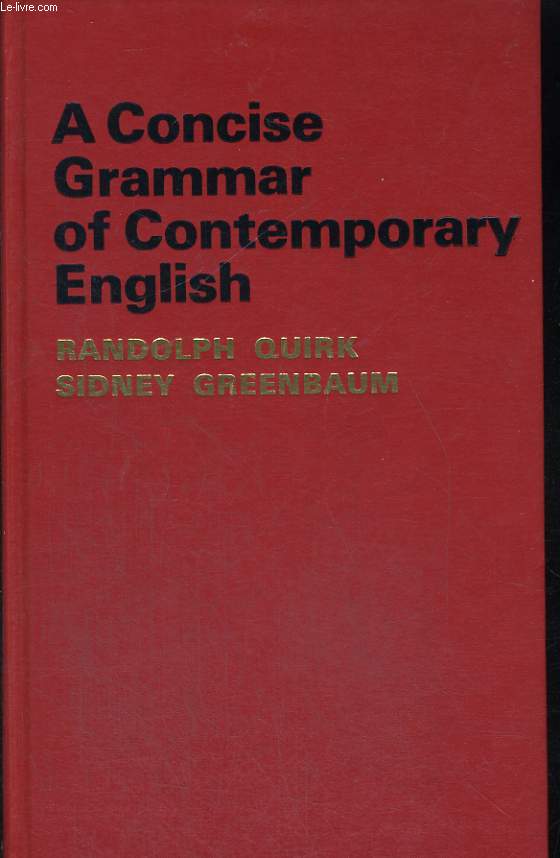 A CONCISE GRAMMAR OF CONTEMPORARY ENGLISH