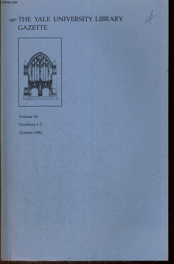 THE YALE UNIVERSITY LIBRARY GAZETTE. OCTOBER 1981. VOLUME 56 NUMBER 1-2. TWO NEW BAROQUE VOLUMES by KARL F. OTTO. / EZRA STILES AND THE LIBRARY by CORA E. LUTZ. ...