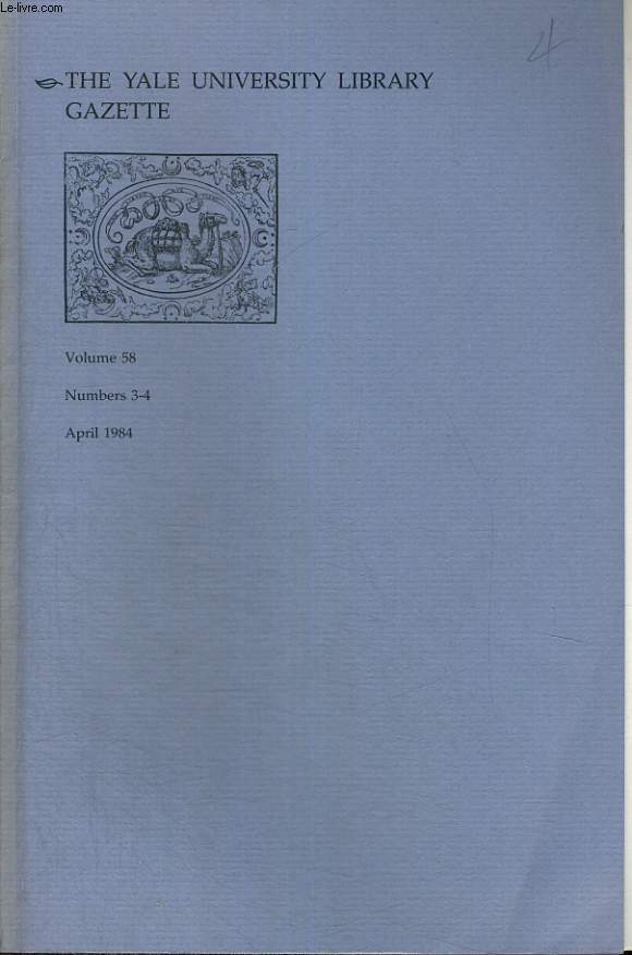 THE YALE UNIVERSITY LIBRARY GAZETTE. APRIL 1984. VOLUME 58 NUMBER 3-4. A RENAISSANCE FLAVIUS JOSEPHUS by LILIAN ARMSTRONG. / A NEGLECTED JOHNSONIANUM by HERMAN W. LIEBERT. ...