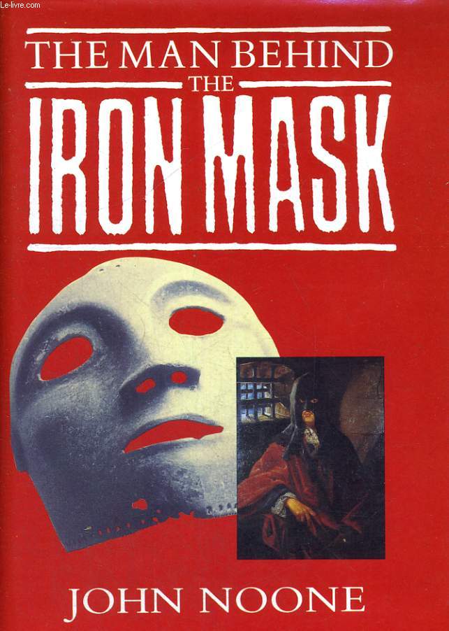 THE MAN BEHIND THE IRON MASK