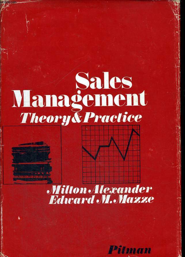 SALES MANAGEMENT THEORY AND PRACTICE