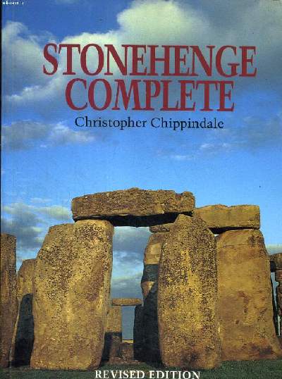 STONEHENGE COMPLETE. REVISED EDITION. WITH 266 ILLUSTRATIONS, 13 IN COLOR.