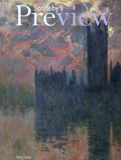 SOTHEBY'S PREVIEW, MAY 2001. IMPRESSIONIST AND MODERN ART: THE EYE OF E COLLECTOR: WORKS FROM THE COLLECTION OF STANLEY J. SEEGERS by THOMAS MEYER. / 19TH CENTURY PAINTING: THE ORIENT, REAL AND IMAGINED by SONYA BEKKERMAN....