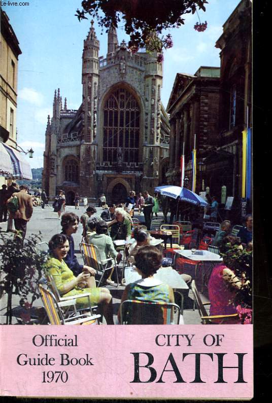 CITY OF BATH. OFFICIAL GUIDE BOOK 1970.