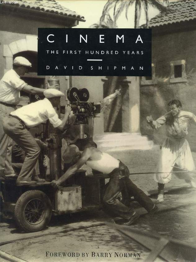 CINEMA, THE FIRST HUNDRED YEARS