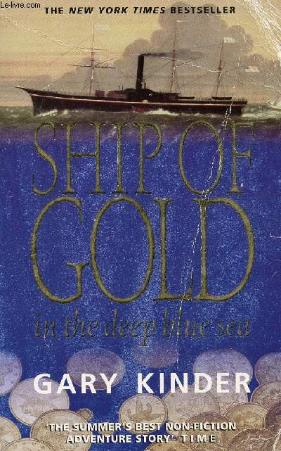 SHIP OF GOLD IN THE DEEP BLUE SEA