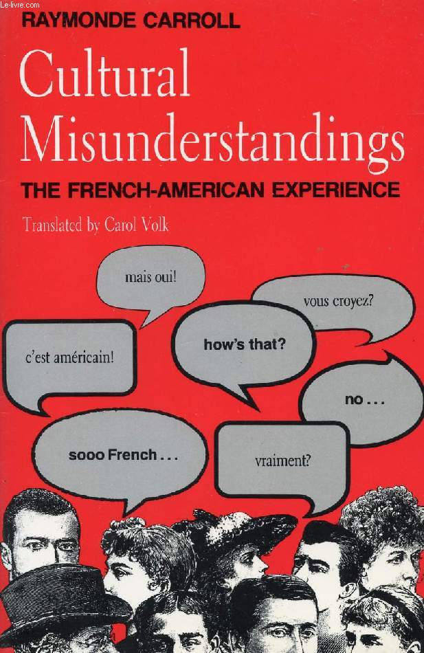 CULTURAL MISUNDERSTANDINGS, THE FRENCH-AMERICAN EXPERIENCE