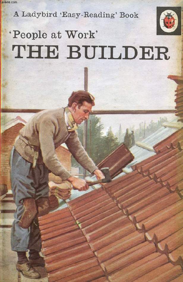 'PEOPLE AT WORK', THE BUILDER
