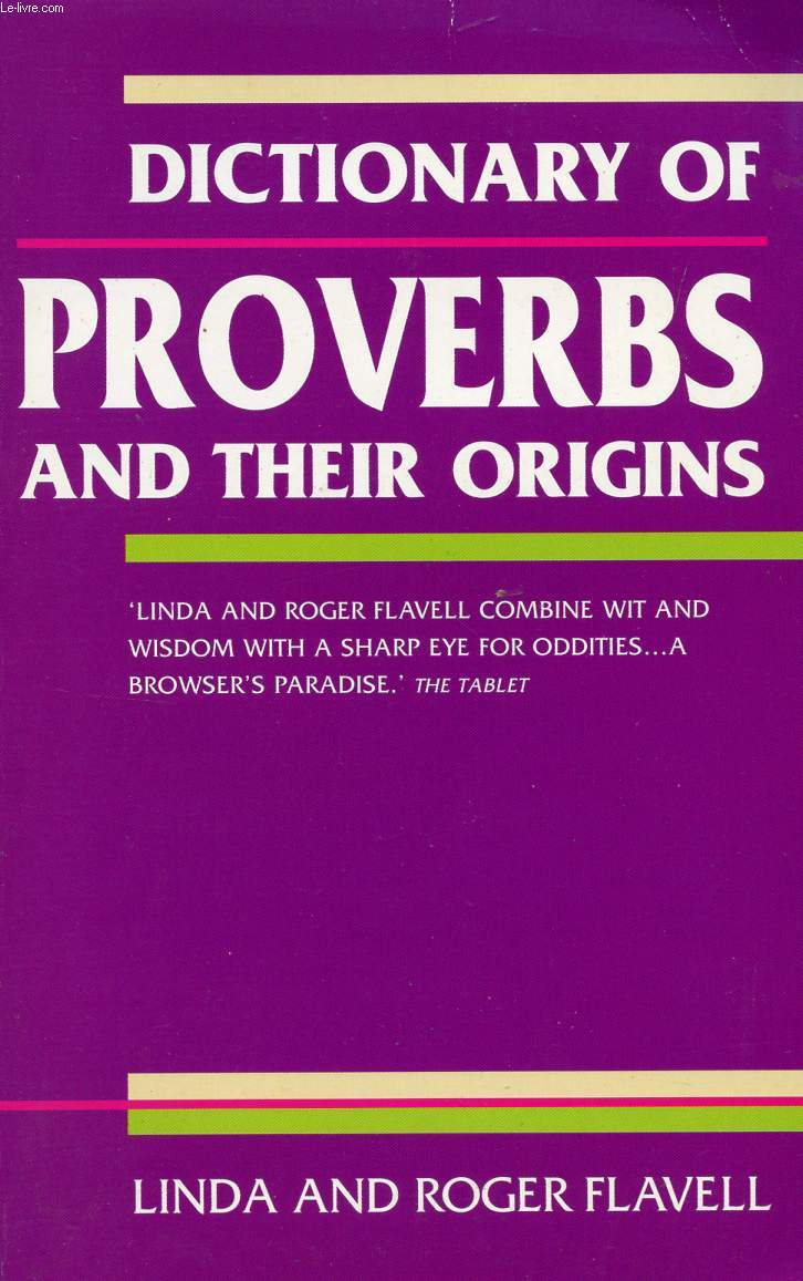 DICTIONARY OF PROVERBS AND THEIR ORIGINS