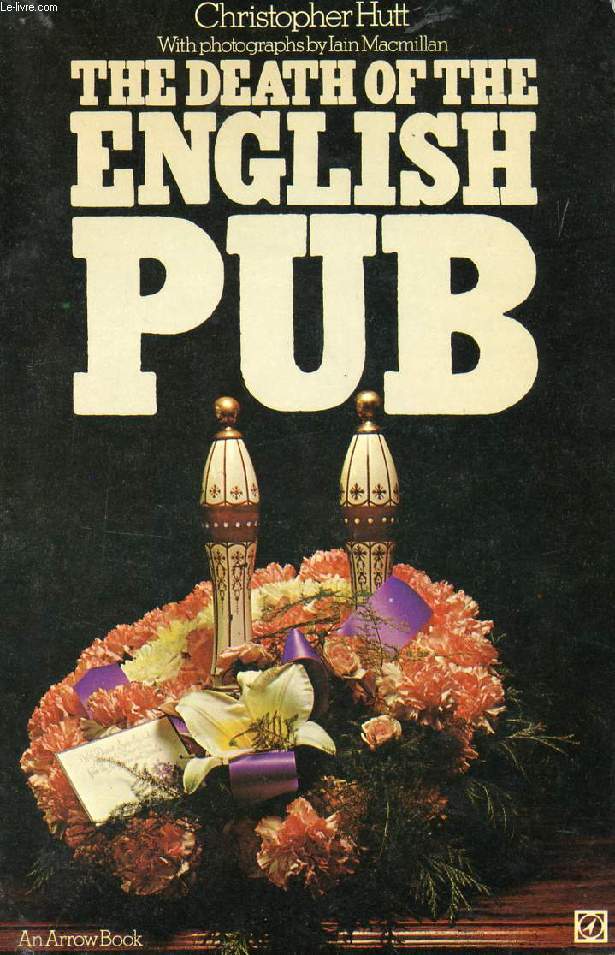 THE DEATH OF THE ENGLISH PUB