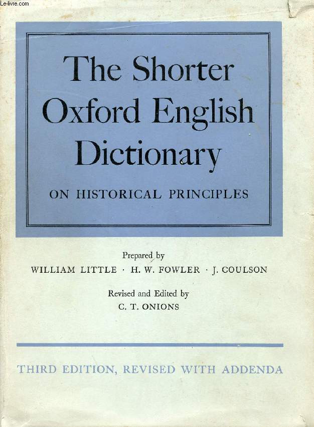 THE SHORTER OXFORD ENGLISH DICTIONARY ON HISTORICAL PRINCIPLES