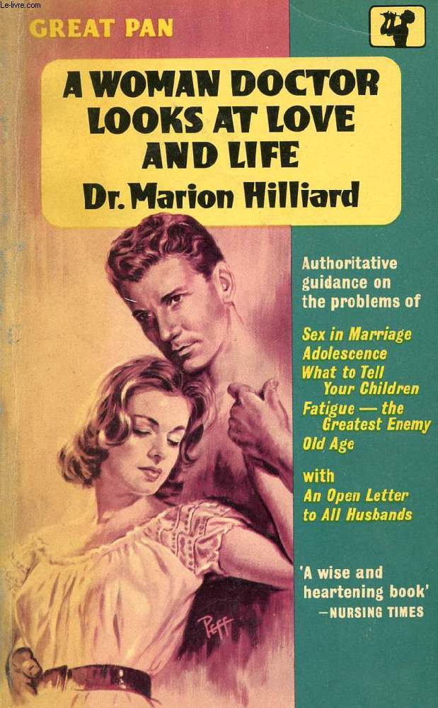 A WOMAN DOCTOR LOOKS AT LOVE AND LIFE
