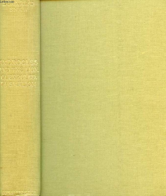 ANDROCLES AND THE LION / OVERRULED / PYGMALION