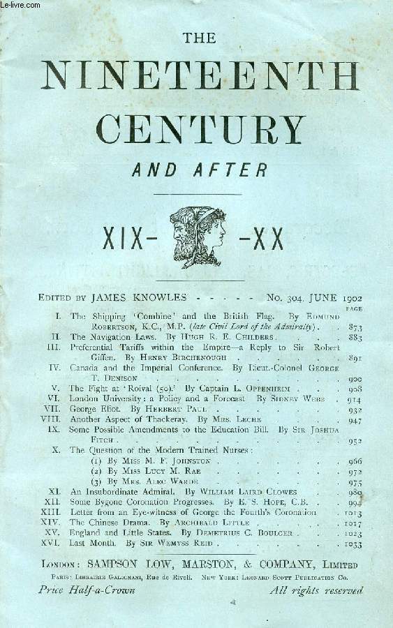 THE NINETEENTH CENTURY AND AFTER XIX-XX, N 304, JUNE 1902 (Summary: The Shipping 'Combine' and the British Flag. By Edmund Robertson, K.C., M.P. (late Civil Lord of the Admiralty). The Navigation Laws. By Hugh R. E. Childers...)