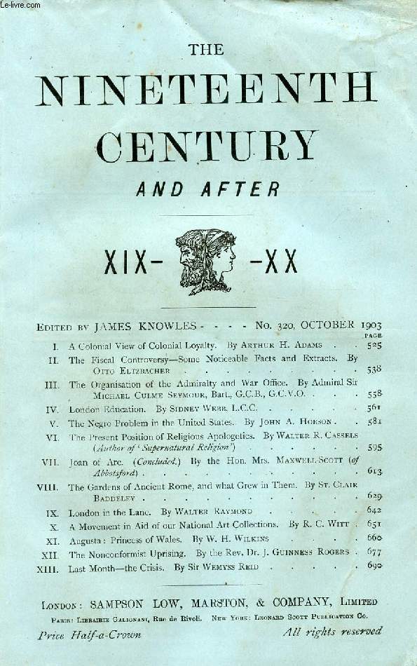 THE NINETEENTH CENTURY AND AFTER XIX-XX, N 320, OCT. 1903 (Summary: A Colonial View of Colonial Loyalty. By Arthur H. Adams. The Fiscal Controversy-Some Noticeable Facts and Extracts. By O. Eltzbacher. The Organisation of the Admiralty and War Office...)