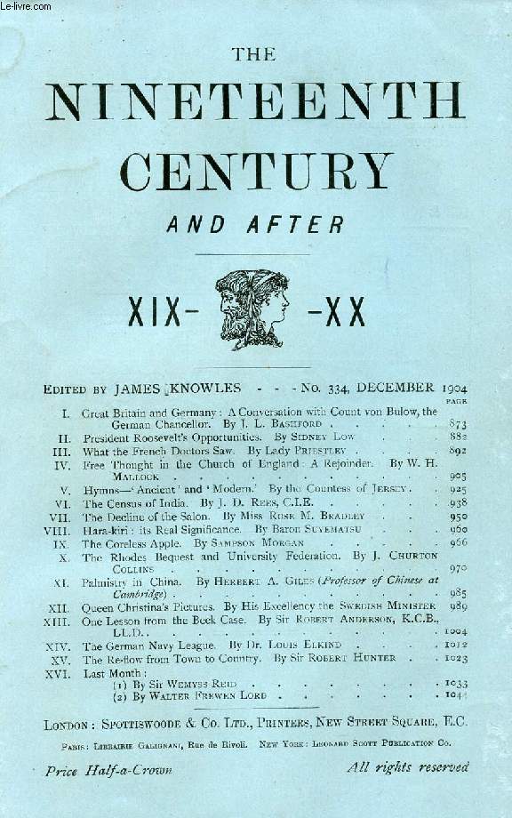 THE NINETEENTH CENTURY AND AFTER XIX-XX, N 334, DEC. 1904 (Summary: Great Britain and Germany : A Conversation with Count von Bttlow, the German Chancellor. By J. L. Bashford. President Roosevelt's Opportunities. By Sidney Low...)