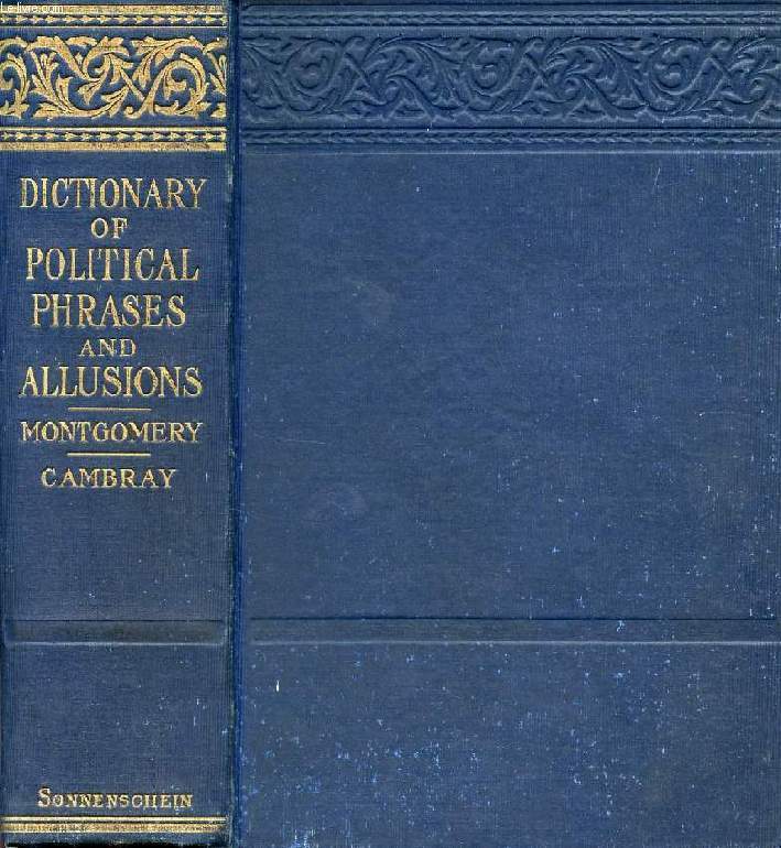 A DICTIONARY OF POLITICAL PHRASES AND ALLUSIONS
