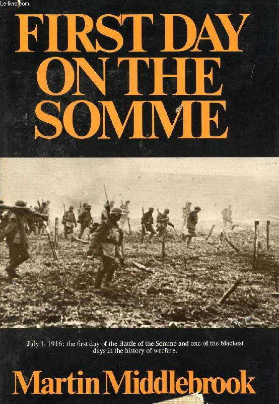 THE FIRST DAY ON THE SOMME, 1 JULY 1916