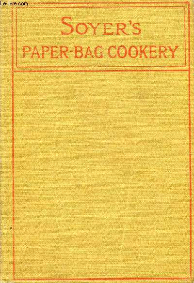 SOYER'S PAPER-BAG COOKERY