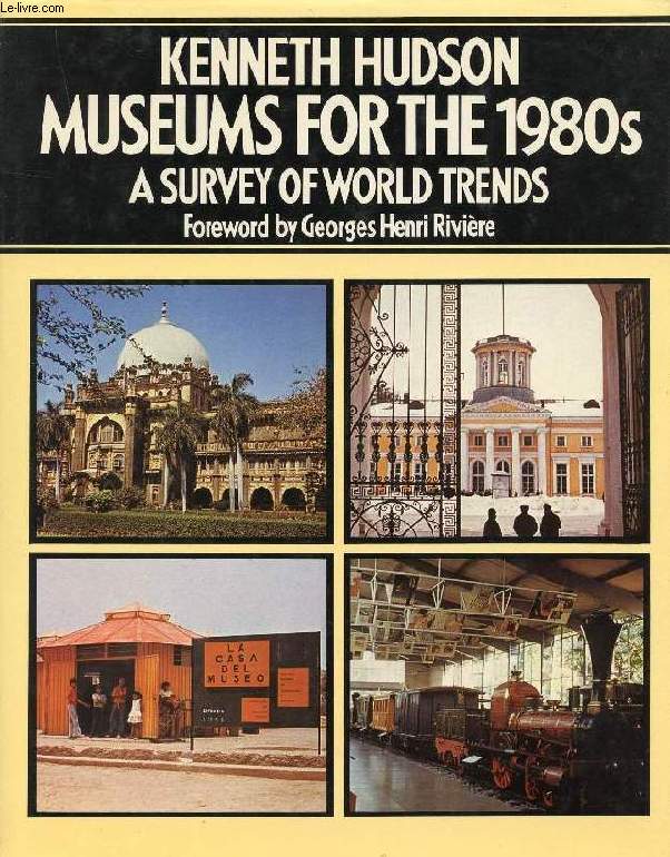 MUSEUMS FOR THE 1980s, A SURVEY OF WORLD TRENDS