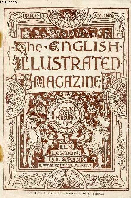 THE ENGLISH ILLUSTRATED MAGAZINE, VOL. XI, N 125, FEB. 1894 (Contents: A ROYAL MOUNTAINEER : THE QUEEN OF ITALY. Frontispiece. Photograph by Alessandri, Rome. A QUEEN AS MOUNTAINEERMrs. E. T. Cook. DOLCE FAR NIENTE...)