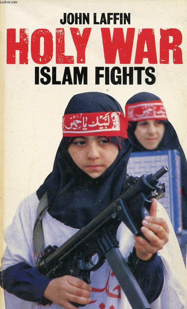 HOLY WAR, ISLAM FIGHTS
