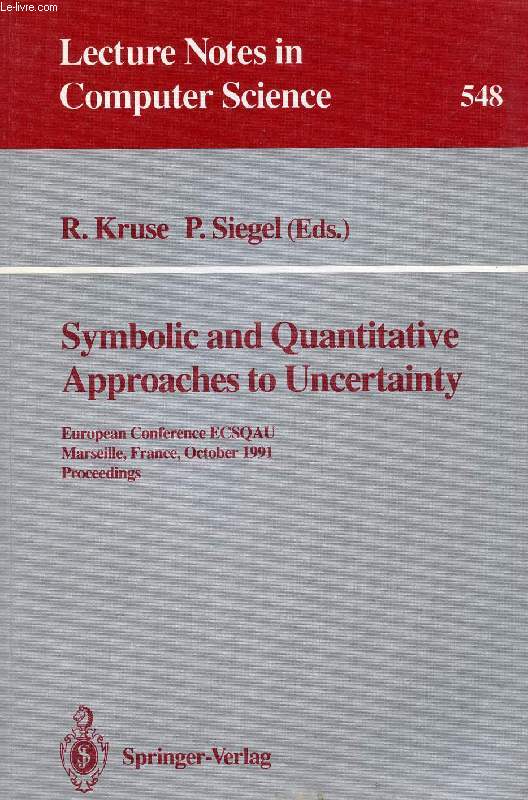 SYMBOLIC AND QUANTITTAIVE APPROACHES TO UNCERTAINTY