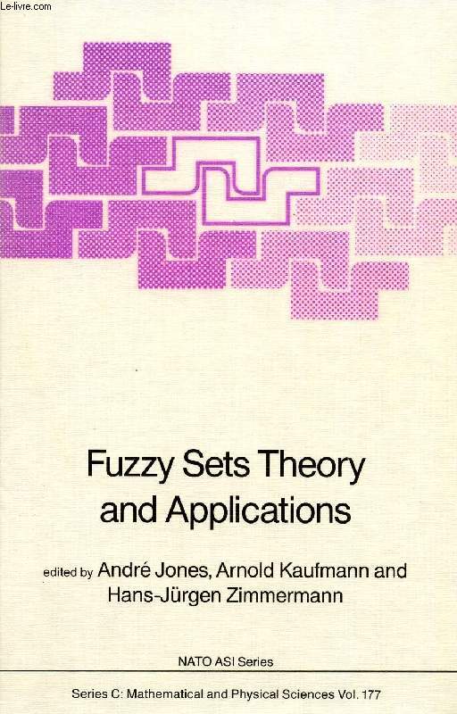 FUZZY SETS THEORY AND APPLICATIONS