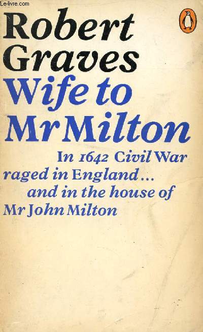 WIFE TO Mr MILTON, THE STORY OF MARIE POWELL