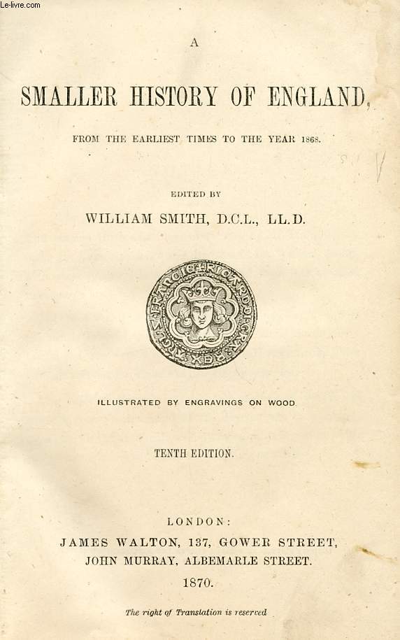 A SMALLER HISTORY OF ENGLAND, FROM THE EARLIEST TIMES TO THE YEAR 1868